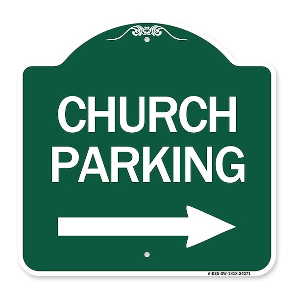 Signmission Church Parking With Right Arrow, Green & White Aluminum Architectural Sign, 18" x 18", GW-1818-24271 A-DES-GW-1818-24271 - main